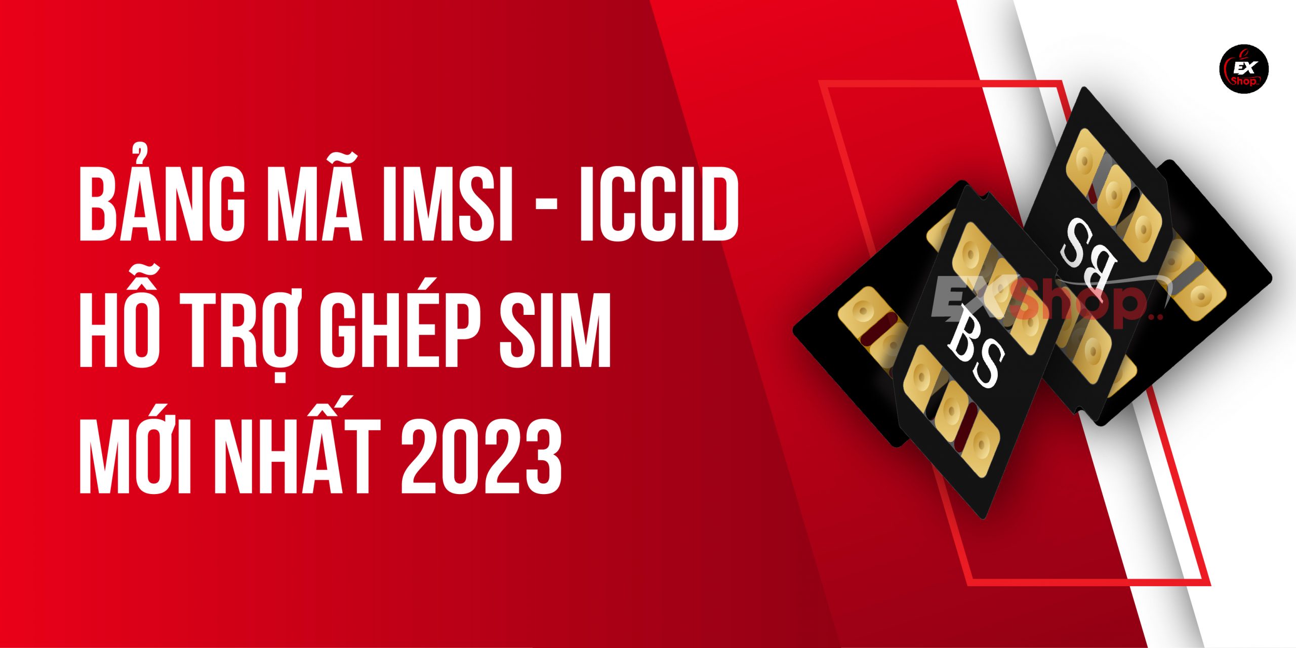 Bảng mã IMSI – ICCID hỗ trợ ghép sim iPhone Lock mới nhất 2023