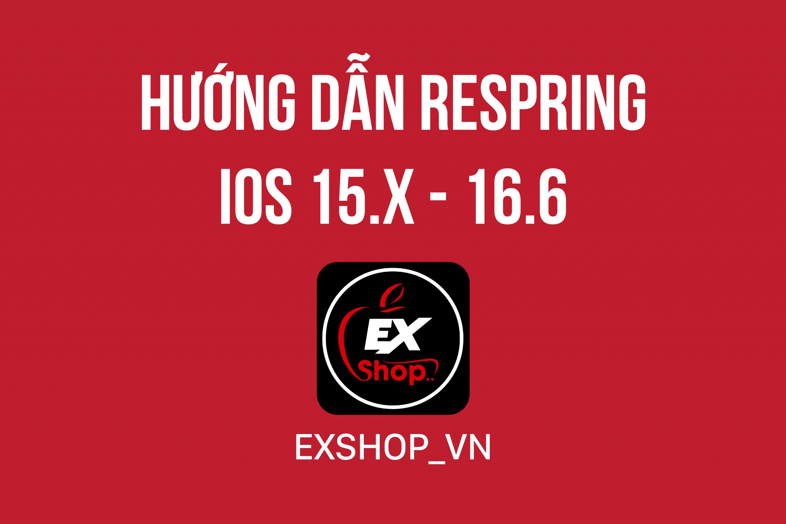 Hướng dẫn Respring iOS 15.x – 16.6 bằng ứng dụng “1 chạm”